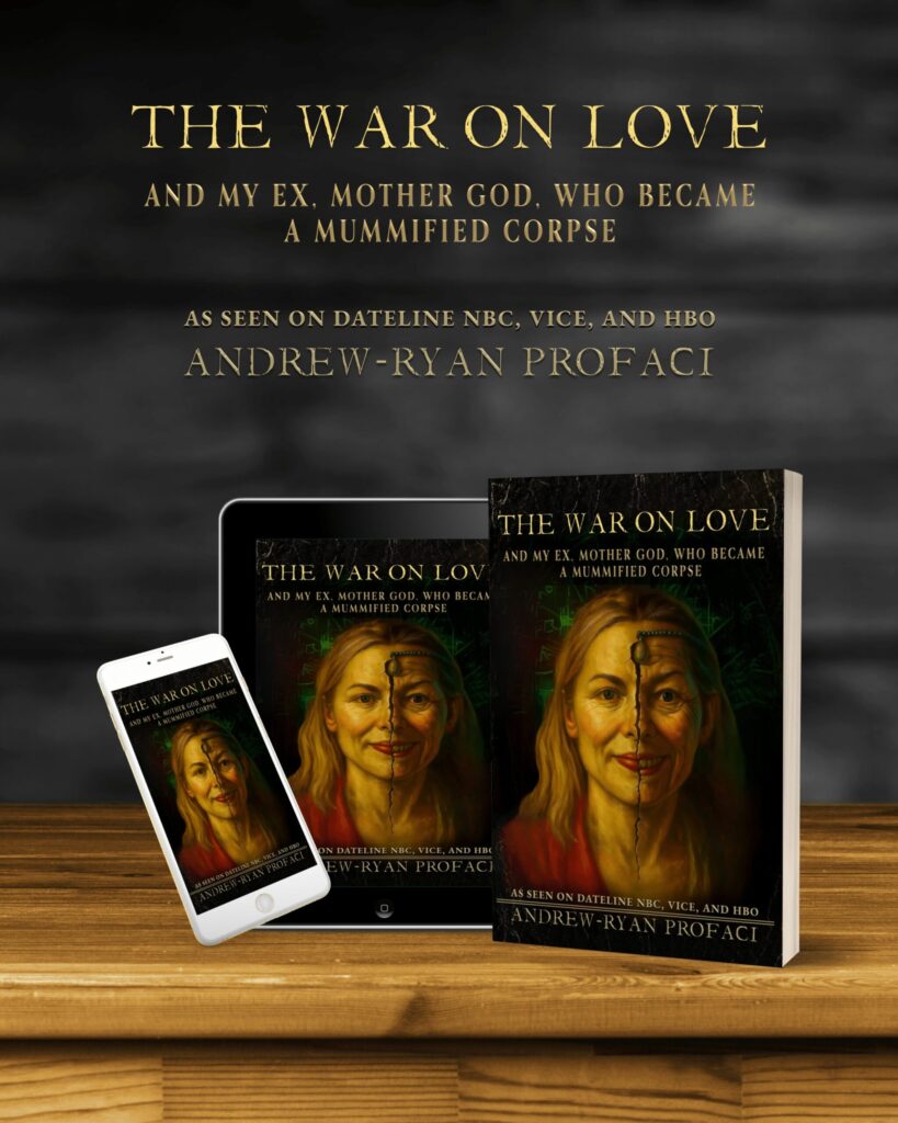 the war on love: the origin story of love has won and the rise of mother god by Andrew-Ryan Profaci