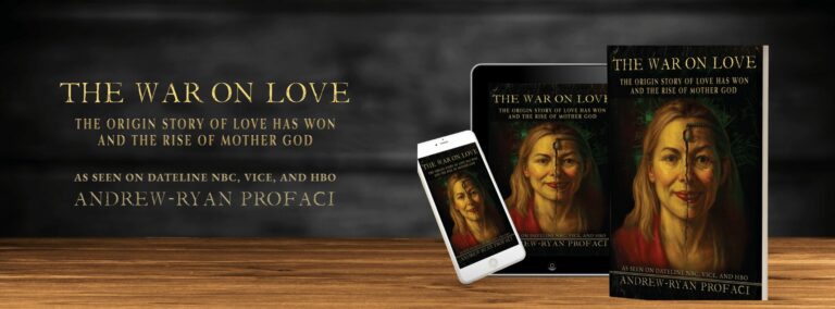 the war on love: the origin story of love has won and the rise of mother god by Andrew-Ryan Profaci